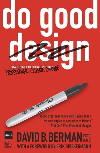 Do Good Design: How Design Can Change Our World - Click to Buy