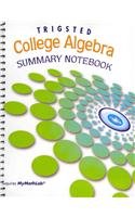MyLab Math for Trigsted College Algebra -- Glue-in Access Card PLUS Summary Notebook