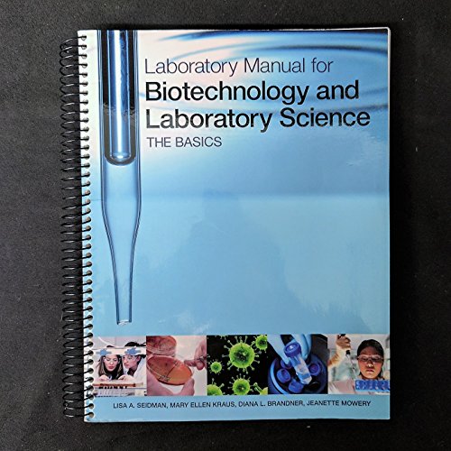 Laboratory Manual for Biotechnology and Laboratory Science: The Basics - Click to Buy