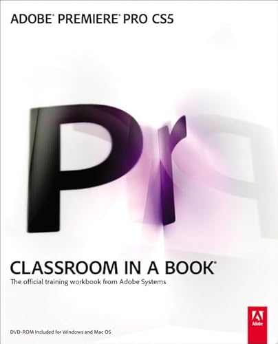 Adobe Premiere Pro CS5 Classroom in a Book - Click to Buy