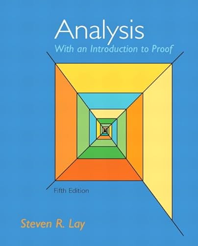 Analysis With An Introduction to Proof, 5th Edition - Click to Buy