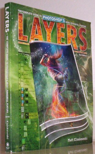 Layers: The Complete Guide to Photoshop's Most Powerful Feature (2nd Edition) - Click to Buy