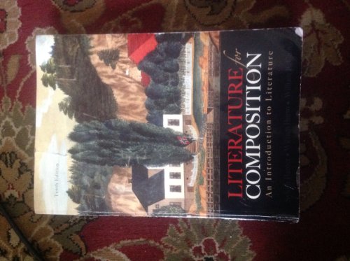 Literature for Composition: An Introduction to Literature (10th Edition) - Click to Buy