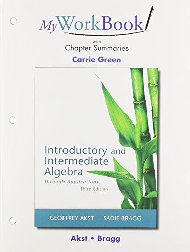 MyWorkBook with Chapter Summaries for Introductory and Intermediate Algebra through Applications: MyWo Chap Summ Intr Inte SSP_3 - Click to Buy
