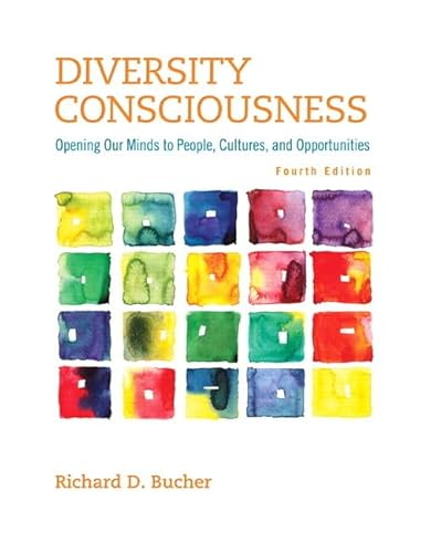 Diversity Consciousness: Opening Our Minds to People, Cultures, and Opportunities (Student Success 2015 Copyright) - Click to Buy