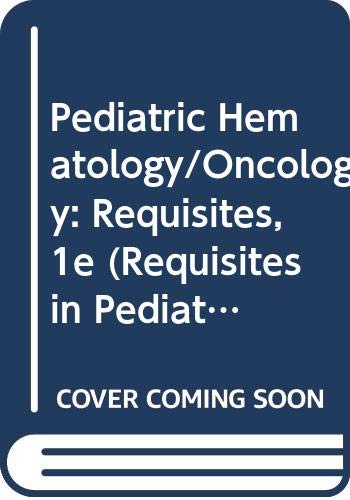 Pediatric Hematology/oncology: Requisites - Click to Buy