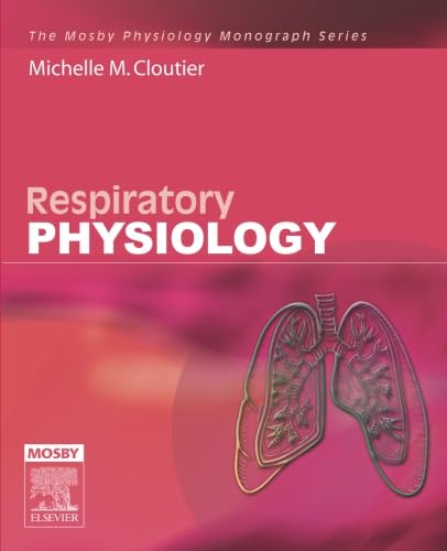 Respiratory Physiology: Mosby Physiology Monograph Series