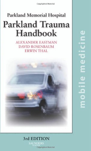 The Parkland Trauma Handbook: Mobile Medicine Series - Click to Buy