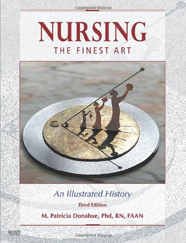 Nursing, The Finest Art: An Illustrated History, 3e