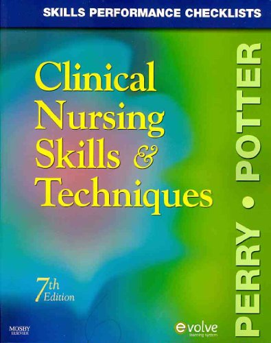 Skills Performance Checklists for Clinical Nursing Skills and Techniques - Click to Buy