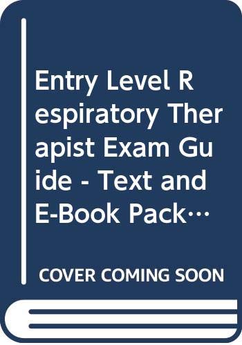 Entry Level Respiratory Therapist Exam Guide - Text and E-Book Package - Click to Buy