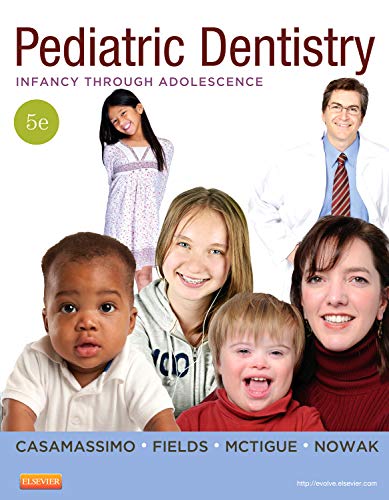 Pediatric Dentistry: Infancy through Adolescence (PEDIATRIC DENISTRY)