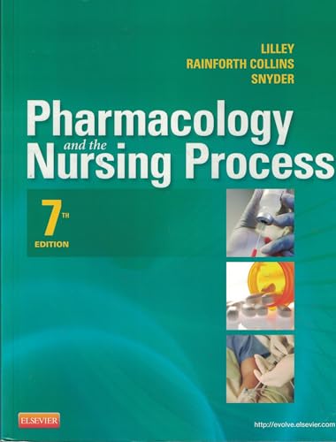 Pharmacology and the Nursing Process, 7e (Lilley, Pharmacology and the Nursing Process) - Standalone book - Click to Buy