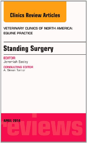 Standing Surgery, An Issue of Veterinary Clinics of North America: Equine Practice - Click to Buy