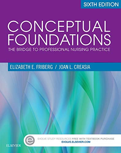 Conceptual Foundations: The Bridge to Professional Nursing Practice - Click to Buy