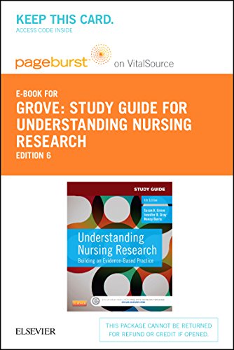 Study Guide for Understanding Nursing Research - Elsevier eBook on VitalSource (Retail Access Card): Building an Evidence-Based Practice - Click to Buy