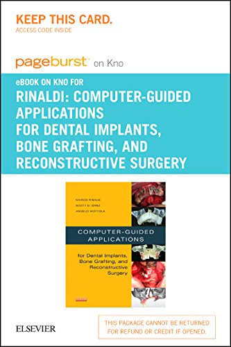 Computer-guided Applications for Dental Implants, Bone Grafting, and Reconstructive Surgery Adapted Translation Pageburst on Kno Retail Access Code - Click to Buy
