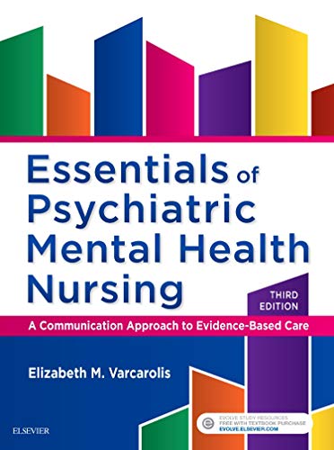 Essentials of Psychiatric Mental Health Nursing: A Communication Approach to Evidence-Based Care - Click to Buy
