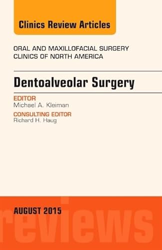 Dentoalveolar Surgery, An Issue of Oral and Maxillofacial Clinics of North America - Click to Buy
