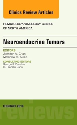 Neuroendocrine Tumors, An Issue of Hematology/Oncology Clinics of North America (Volume 30-1) (The Clinics: Internal Medicine, Volume 30-1) - Click to Buy