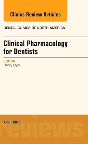 Pharmacology for the Dentist, An Issue of Dental Clinics of North America - Click to Buy