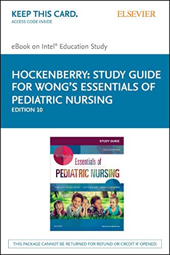 Wong's Essentials of Pediatric Nursing: Elsevier Ebook on Intel Education Study - Click to Buy