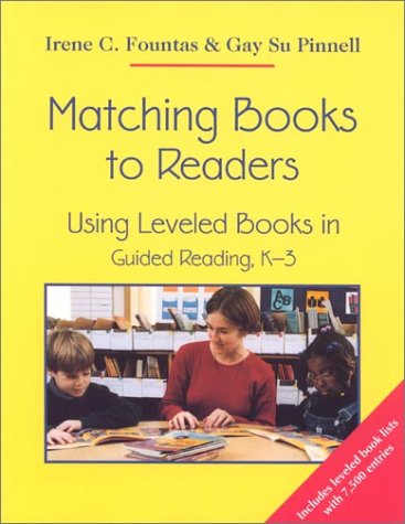 Matching Books to Readers: Using Leveled Books in Guided Reading, K-3 - Click to Buy