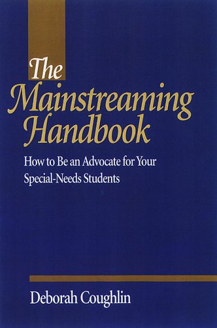 The Mainstreaming Handbook: How to Be an Advocate for Your Special-Needs Students - Click to Buy