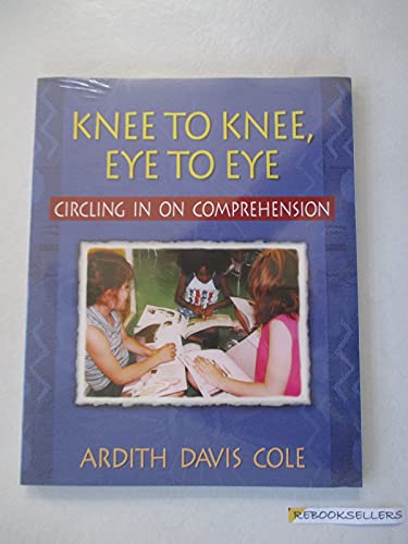 Knee to Knee, Eye to Eye: Circling in on Comprehension - Click to Buy