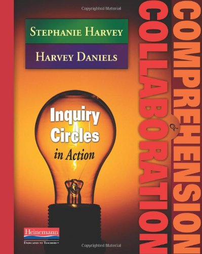 Comprehension & Collaboration: Inquiry Circles in Action