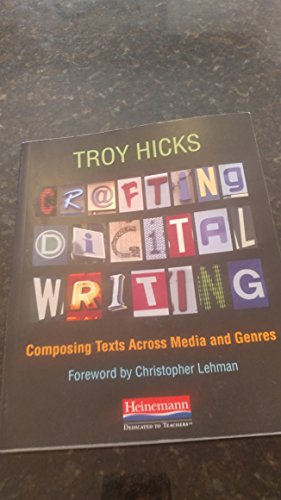 Crafting Digital Writing: Composing Texts Across Media and Genres - Click to Buy