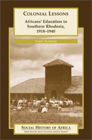 Learning to Struggle: Africans' Education in Colonial Zimbabwe (Social History of Africa) - Click to Buy