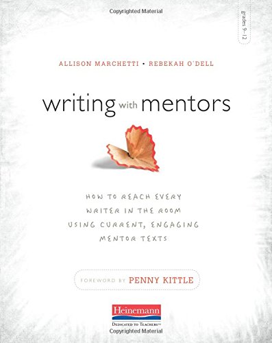 Writing with Mentors: How to Reach Every Writer in the Room Using Current, Engaging Mentor Texts - Click to Buy