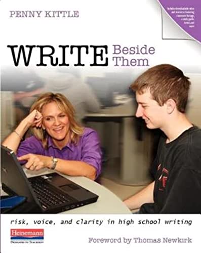 Write Beside Them: Risk, Voice, and Clarity in High School Writing - Click to Buy