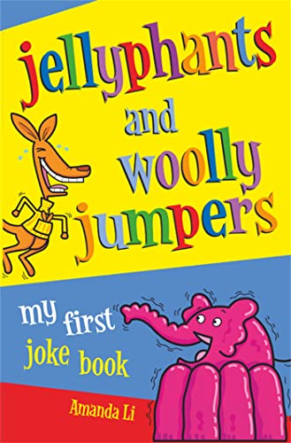 Jellyphants and Woolly Jumpers: My First Joke Book - Click to Buy
