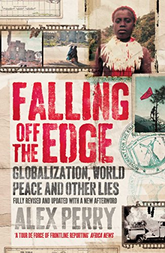 Falling Off the Edge: Globalization, World Peace and Other Lies - Click to Buy
