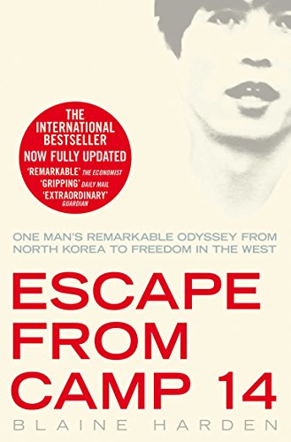 Escape from Camp 14: One Man's Remarkable Odyssey from North Korea to Freedom in the West - Click to Buy