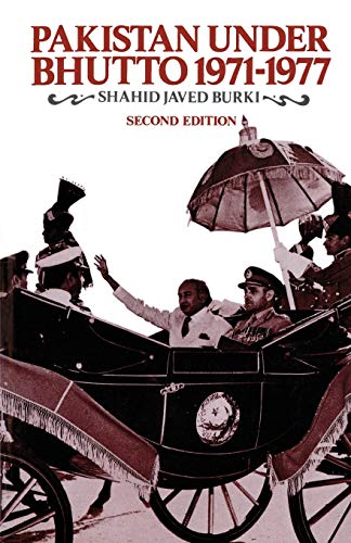 Pakistan Under Bhutto, 1971-1977 - Click to Buy