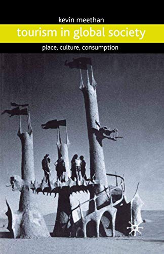 Tourism in Global Society: Place, Culture, Consumption - Click to Buy