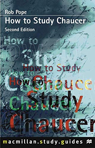How to Study Chaucer (Bloomsbury Study Skills, 115)