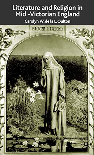 Literature and Religion in Mid-Victorian England: From Dickens to Eliot - Click to Buy
