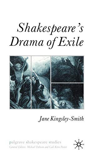 Shakespeare's Drama of Exile (Palgrave Shakespeare Studies) - Click to Buy