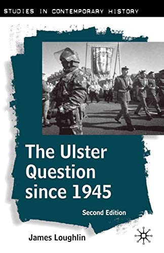 The Ulster Question since 1945 (Studies in Contemporary History, 2) - Click to Buy