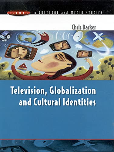 Television, Globalization and Cultural Identities (Issues in Cultural and Media Studies) - Click to Buy