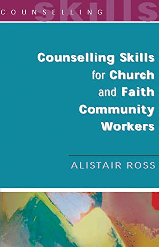 Counselling Skills for Church and Faith Community Workers - Click to Buy
