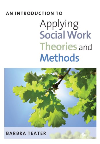 An Introduction to Applying Social Work Theories and Methods