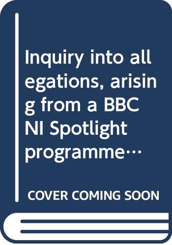 Inquiry into allegations, arising from a BBC NI Spotlight programme aired on 3 July 2013, of impropriety or irregularity relating to NIHE managed ... addendum (Northern Ireland Assembly reports) - Click to Buy