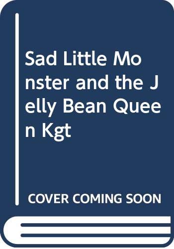 Sad Little Monster and the Jelly Bean Queen Kgt - Click to Buy