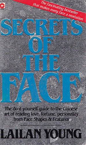 Secrets of the Face: Love, Fortune and Personality Revealed the Siang Mien Way (Coronet Books) - Click to Buy