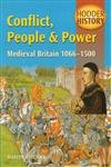 Conflict, People & Power: Medieval Britain 1066-1500: Mainstream Edition (Hodder History) - Click to Buy
